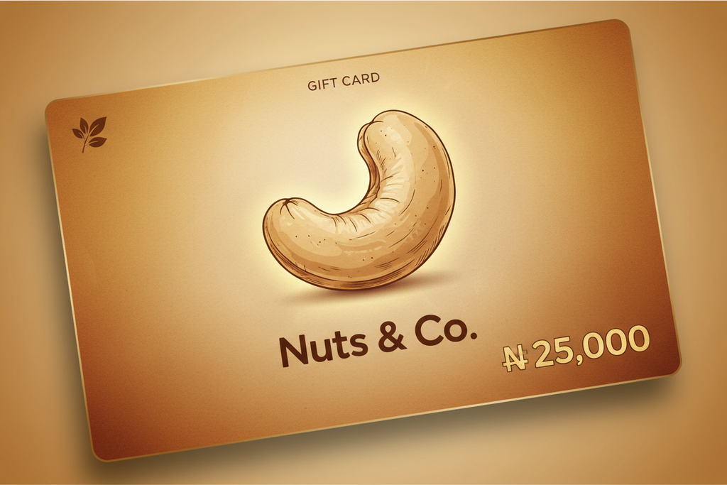Nuts and Co. with N25,000 denomination. The nuts should be designed with a cashew nut.
